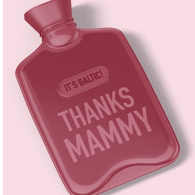 It's Baltic - thanks Mammy! A5 Print